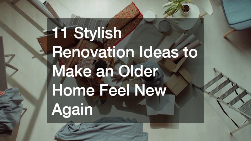 11 Stylish Renovation Ideas to Make an Older Home Feel New Again