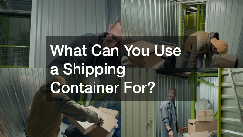 What Can You Use a Shipping Container For?
